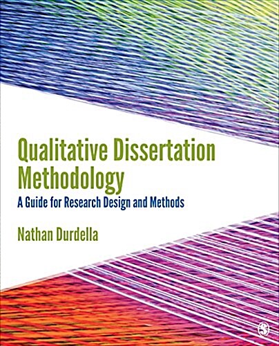 Qualitative Dissertation Methodology: A Guide for Research Design and Methods (Paperback)