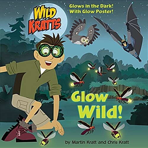 Glow Wild! (Wild Kratts) (Paperback)