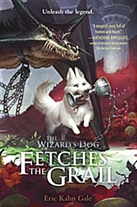 The Wizards Dog Fetches the Grail (Hardcover)