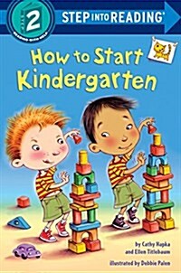 How to Start Kindergarten: A Book for Kindergarteners (Paperback)