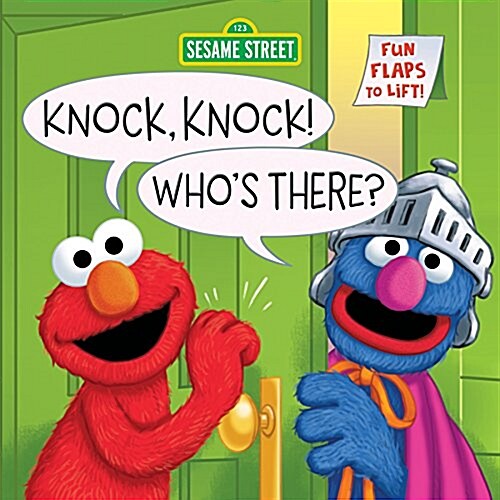 Knock, Knock! Whos There? (Sesame Street): A Lift-The-Flap Board Book (Board Books)