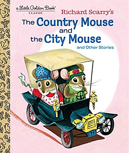 Richard Scarrys the Country Mouse and the City Mouse (Hardcover)
