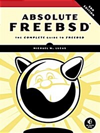 Absolute Freebsd, 3rd Edition: The Complete Guide to Freebsd (Paperback)