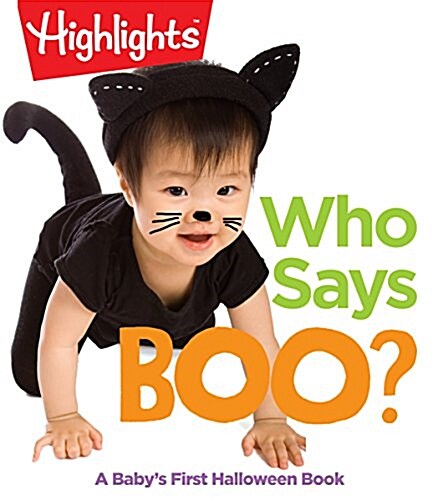 Who Says Boo?: Babys First Halloween Book (Board Books)