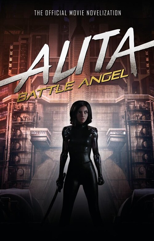 [중고] Alita: Battle Angel - The Official Movie Novelization (Paperback)