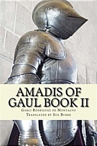 Amadis of Gaul Book II (Paperback)