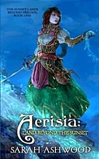 Aerisia: Land Beyond the Sunset (Paperback)