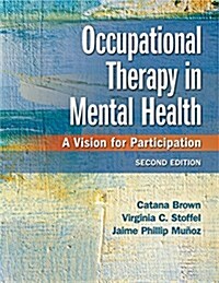 Occupational Therapy in Mental Health: A Vision for Participation (Hardcover, 2)