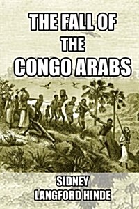 The Fall of the Congo Arabs (Paperback, 3rd)