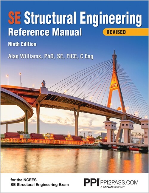 Ppi Se Structural Engineering Reference Manual, 9th Edition - A Comprehensive Reference Guide for the Ncees Se Structural Engineering Exam (Paperback, 9)
