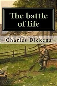 The Battle of Life (Paperback)