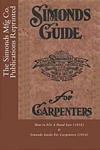 The Simonds Mfg Co. Publications Reprinted (Paperback)