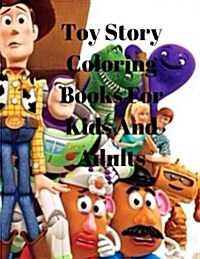 Toy Story Coloring Books for Kids and Adults (Paperback, CLR, CSM)