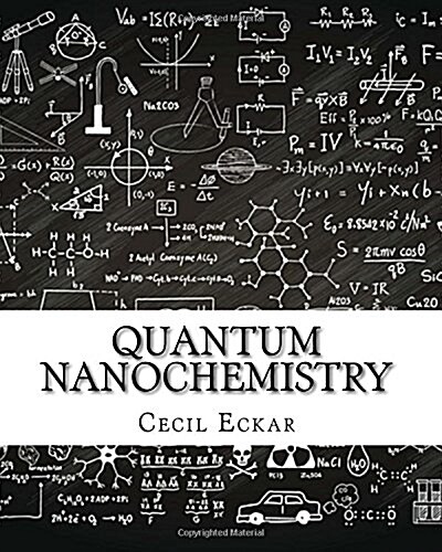 Quantum Nanochemistry (Paperback)