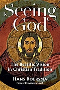 Seeing God: The Beatific Vision in Christian Tradition (Hardcover)