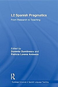 L2 Spanish Pragmatics : From Research to Teaching (Hardcover)
