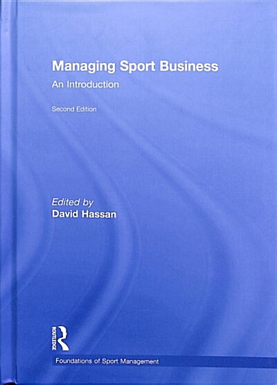 Managing Sport Business : An Introduction (Hardcover, 2 ed)