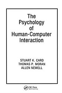 The Psychology of Human-Computer Interaction (Hardcover)