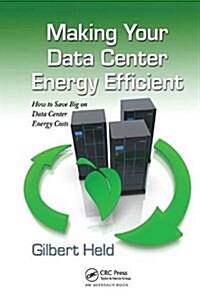 Making Your Data Center Energy Efficient (Hardcover)