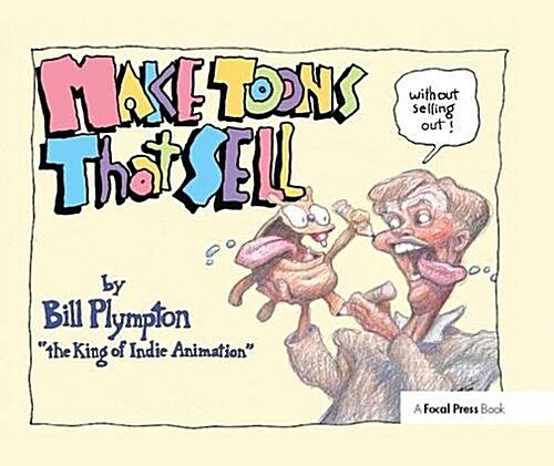 Make Toons That Sell Without Selling Out (Hardcover)