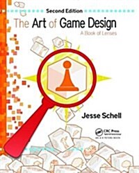 The Art of Game Design : A Book of Lenses, Second Edition (Hardcover, 2 New edition)