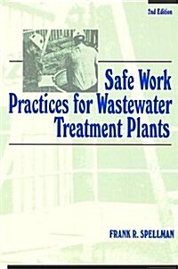 Safe Work Practices for Wastewater Treatment Plants, Second Edition (Hardcover, 2 New edition)