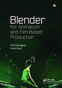 Blender for Animation and Film-Based Production (Hardcover)