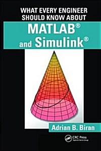 What Every Engineer Should Know about MATLAB and Simulink (Hardcover)