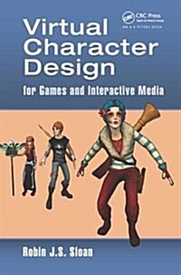 Virtual Character Design for Games and Interactive Media (Hardcover)