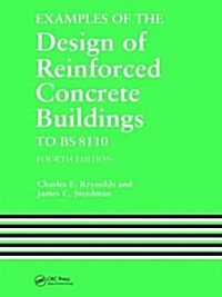 Examples of the Design of Reinforced Concrete Buildings to BS8110 (Hardcover, 4 ed)