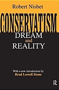 Conservatism : Dream and Reality (Hardcover)