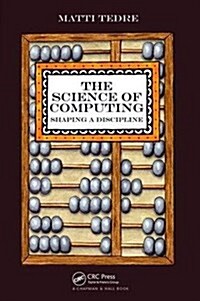 The Science of Computing : Shaping a Discipline (Hardcover)