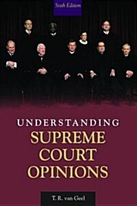 Understanding Supreme Court Opinions (Hardcover, 6 ed)
