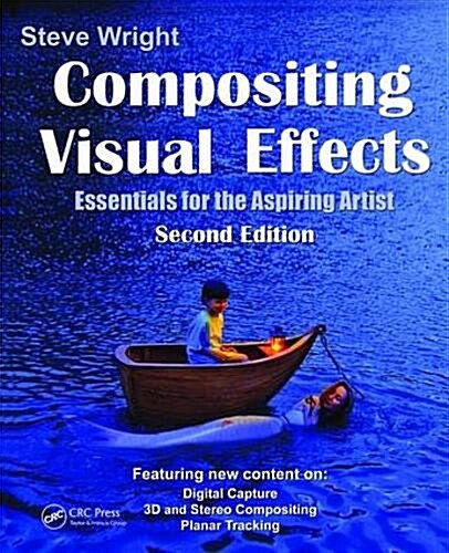 Compositing Visual Effects : Essentials for the Aspiring Artist (Hardcover, 2 ed)