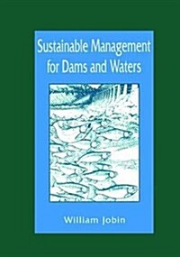 Sustainable Management for Dams and Waters (Hardcover)