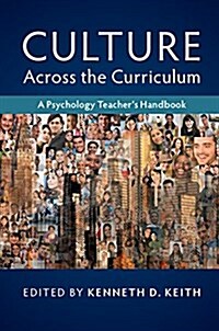 Culture across the Curriculum : A Psychology Teachers Handbook (Hardcover)