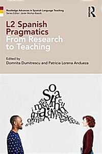 L2 Spanish Pragmatics : From Research to Teaching (Paperback)