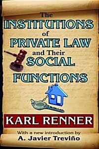 The Institutions of Private Law and Their Social Functions (Hardcover)