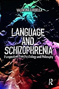 Language and Schizophrenia : Perspectives from Psychology and Philosophy (Paperback)