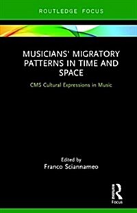 Musicians Migratory Patterns: The Adriatic Coasts (Hardcover)