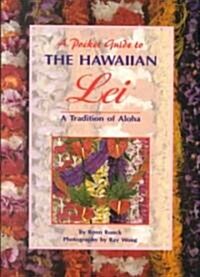 A Pocket Guide to the Hawaiian Lei (Paperback)