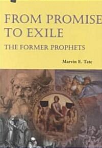 From Promise to Exile: The Former Prophets (Paperback)