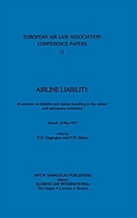 European Air Law Association: Arline Liability: Arline Liability (Hardcover)