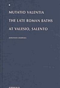 Mutatio Valentia (Hardcover)