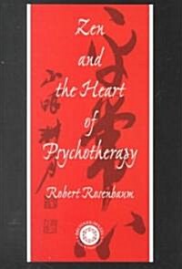 Zen and the Heart of Psychotherapy (Paperback)