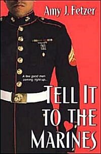 Tell It To The Marines (Paperback)