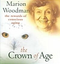 The Crown of Age: The Rewards of Conscious Aging (Audio CD)