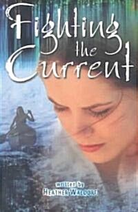 Fighting The Current (Paperback)
