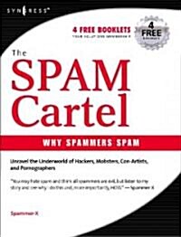 Inside the Spam Cartel: Trade Secrets from the Dark Side (Paperback)