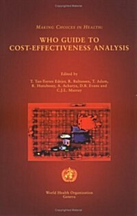 Making Choices in Health: WHO Guide to Cost-Effectiveness Analysis (Paperback)